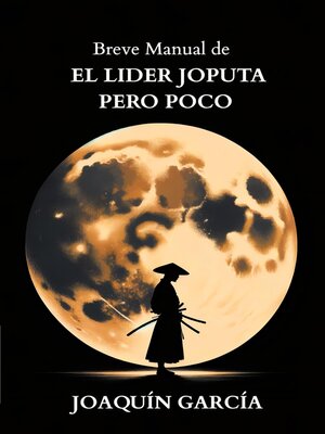 cover image of Breve manual de EL LIDER JOPUTA PERO POCO